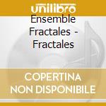 Ensemble Fractales - Fractales cd