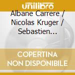 Albane Carrere / Nicolas Kruger / Sebastien Walnier: Il Est Quelqu'un Sur Terre cd