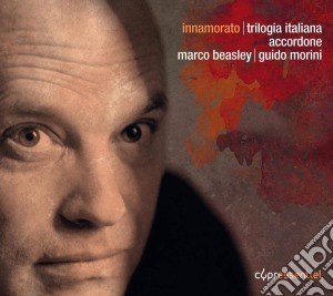 Accordone / Beasley Marco / Morini Guido - Innamorato: Trilogia Italiana (3 Cd) cd musicale di Morini / Accordone / Beasley