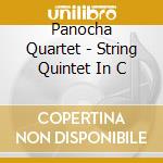 Panocha Quartet - String Quintet In C cd musicale di Panocha Quartet