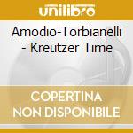 Amodio-Torbianelli - Kreutzer Time cd