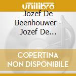 Jozef De Beenhouwer - Jozef De Beenhouwer Plays Robert Schuman cd musicale di Jozef De Beenhouwer