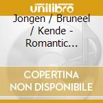 Jongen / Bruneel / Kende - Romantic Belgian Flute Sonatas cd musicale di Jongen / Bruneel / Kende