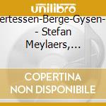 Baliko-Vertessen-Berge-Gysen-Bocjtsal, - Stefan Meylaers, Portait Of A Composer cd