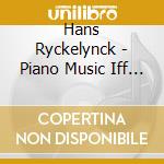Hans Ryckelynck - Piano Music Iff 27 cd