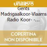 Gents Madrigaalkoor-Vlaams Radio Koor- - El Camino Del Alma cd musicale di Gents Madrigaalkoor