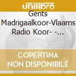 Gents Madrigaalkoor-Vlaams Radio Koor- - El Camino Del Alma cd