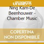 Ning Kam-De Beenhouwer - Chamber Music cd