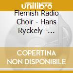 Flemish Radio Choir - Hans Ryckely - Concierto Del Alma cd musicale di Flemish Radio Choir