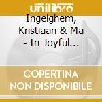 Ingelghem, Kristiaan & Ma - In Joyful Dismay cd