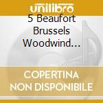 5 Beaufort Brussels Woodwind Quintet - In Flanders Fields Vol. 85 - On The Wi cd