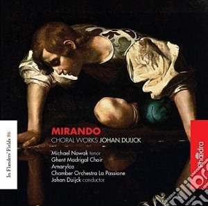 Nowak Michael - Duijck: Mirando (Choral Works) cd musicale di Nowak Michael