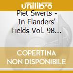 Piet Swerts - In Flanders' Fields Vol. 98 - A Symphony (2 Cd) cd musicale di Piet Swerts