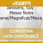 Janssens, Guy - Messe Notre Dame/Magniifcat/Missa S cd musicale di Janssens, Guy