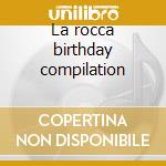 La rocca birthday compilation cd
