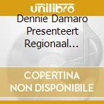 Dennie Damaro Presenteert Regionaal Centraal cd