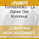 Tomassenko - La Danse Des Komnous cd