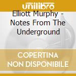 Elliott Murphy - Notes From The Underground cd