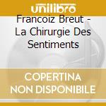 Francoiz Breut - La Chirurgie Des Sentiments cd