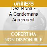 Dez Mona - A Gentlemans Agreement cd