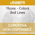 Ykons - Colors And Lines cd