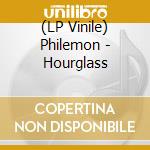 (LP Vinile) Philemon - Hourglass lp vinile