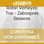 Robin Verheyen Trio - Zabonpres Sessions cd