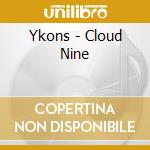 Ykons - Cloud Nine cd