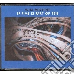 Wim Mertens - If Five Is Part Of Ten (4 Cd) cd