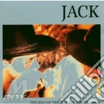 Jack - The End Of The Way It's Always Been cd