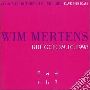 Wim Mertens - Brugge 29-10-1998 cd musicale di Wim Mertens