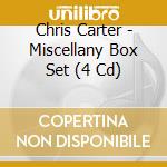 Chris Carter - Miscellany Box Set (4 Cd) cd musicale di Chris Carter
