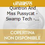 Quintron And Miss Pussycat - Swamp Tech - Electric Swamp cd