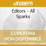 Editors - All Sparks cd musicale di EDITORS