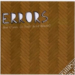 Errors - How Clean Is Your Acid House? cd musicale di ERRORS