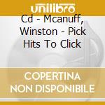 Cd - Mcanuff, Winston - Pick Hits To Click cd