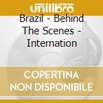 Brazil - Behind The Scenes - Internation cd