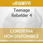Teenage Rebelder 4 cd