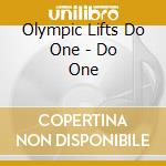 Olympic Lifts Do One - Do One cd