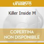 Killer Inside M cd