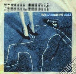 Soulwax - Much Against Everyone's Advice cd musicale di Soulwax