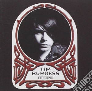 Tim Burgess - I Believe cd musicale di BURGESS