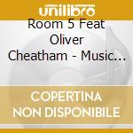 Room 5 Feat Oliver Cheatham - Music And You cd