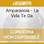 Amparanoia - La Vida Te Da cd