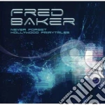 Fred Baker - Never Forget / Hollywood Fairytale (2 Cd) cd