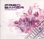 Fred Baker - Hollywood Fairytales cd