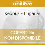 Kebous - Lupanar cd