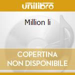 Million li cd