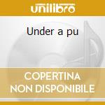 Under a pu cd