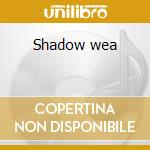 Shadow wea cd